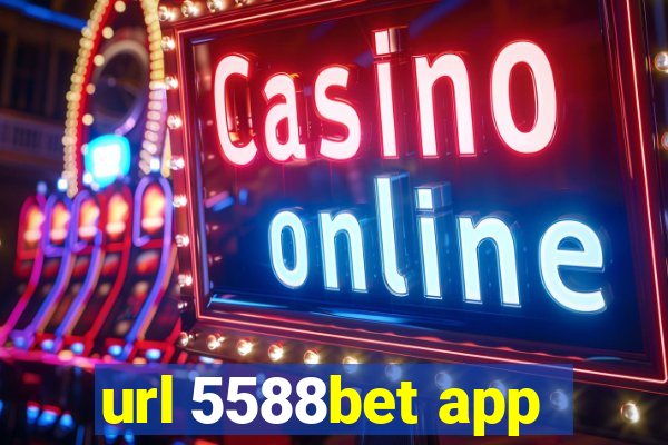 url 5588bet app